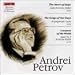 Andrei Petrov: The Shore of Hope; The Songs of Our Days; Creation of the World