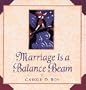 Marriage Is a Balance Beam
