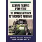 Designing the Office of the Future: Japanese Approach to Tomorrow's Workplace