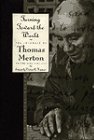 Turning Toward the World: The Pivotal Years (Merton, Thomas//Journal of Thomas Merton)
