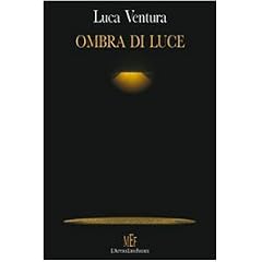 Ombra di Luce - Luca Ventura