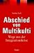  : Abschied von Multikulti: Wege aus der Integrationskrise