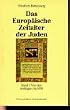 Das europ�ische Zeitalter der Juden, 2 Bde.