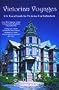 Victorian Voyages: U.S. Travel Guide for Victorian Era Enthusiasts