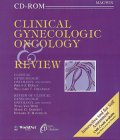 Clinical Gynecologic Oncology and Review (CD-ROM for Windows and Macintosh)