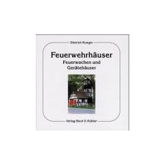 Feuerwehrh�user, Feuerwachen und Ger�teh�user