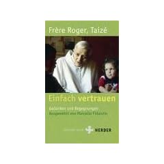 Einfach vertrauen: Gedanken und Begegnungen