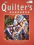 The Quilter's Handbook: Includes 24 Original Projects