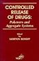 Controlled Release of Drugs: Polymers and Aggregate Systems