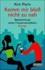 Produkt-Bild: Komm mir blo&szlig; nicht zu nah: Bekenntnisse eines Frauenverstehers Roman
