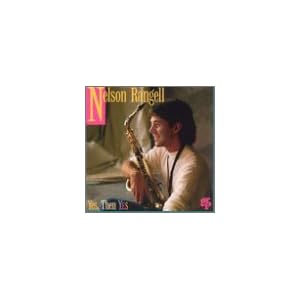 Yes, Then Yes by Nelson Rangell, Paul Jackson Jr., Chuck Loeb, David Charles, and Will Lee (Audio CD - 1994)