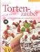 Bücher : Tortenzauber . Das neue Kochvergnügen/Backvergnügen