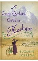 A Lady Cyclist's Guide to Kashgar
