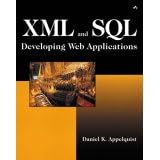 XML and SOL: Developing Powerful Internet Applications