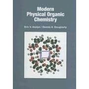 Modern Physical Organic Chemistry (Gebundene Ausgabe)