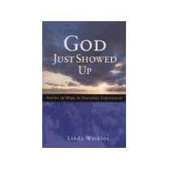 God Just Showed Up: Stories of Hope in Everyday Experiences