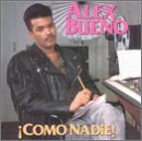 Alex Bueno - Como Nadie - Zortam Music