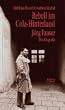 Rebell im Cola-Hinterland. J�rg Fauser - Die Biografie