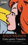 Unter guten Freunden. Ein Fall für Juliet Applebaum.