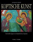 Koptische Kunst - Das christliche &Auml;gypten von der Sp&auml;tantike bis zur Gegenwart - Mahmoud Zibawi
