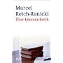 �ber Literaturkritik von Marcel Reich-Ranicki
