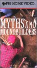 Myths and Moundbuilders [VHS]