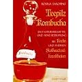Teepilz Kombucha: Das Naturheilmittel und seine Bedeutung bei Krebs und anderen Stoffwechselkrankheiten