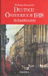 Deutsch-Österreich 1918. Die Republik entsteht