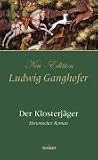 Der Klosterj�ger: Roman aus dem 14. Jahrhundert
