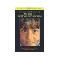 In Search of Understanding: The Case for Constructivist Classrooms (Merrill Education/ASCD College Textbooks)