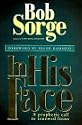In His Face: A Prophetic Call to Renewed Focus