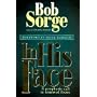 In His Face: A Prophetic Call to Renewed Focus
