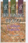 Decolonizing Theology: A Caribbean Perspective under Black Theology in The Books Store