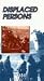 VHS : Displaced Persons