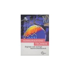Kommunikationstechnik. Digitale und analoge Nachrichtentechnik