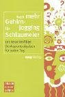 Noch mehr Gehirn-Jogging f&uuml;r Schlaumeier - 98 weitere spannende R&auml;tsel und Knobeleien - Mensa Organisation
