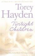 Twilight Children: Three Voices No One Heard - Until Someone Listened
