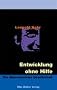 Entwicklung ohne Hilfe. Die �berschaubare Gesellschaft