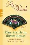 Eine Zierde in ihrem Hause: Die Geschichte der Ottilie von Faber-Castell