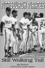 Pittsburgh Pirates: Still Walking Tall