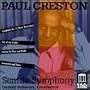 Paul Creston: Symphony No.3; Partita for Flute, Violin & Stings, Op. 12; Out of the Cradle; Invocation & Dance, Op. 58
