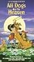 All Dogs Go to Heaven [VHS]