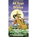 All Dogs Go to Heaven [VHS]