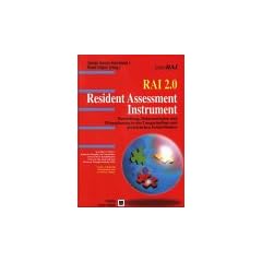 RAI 2.0. Resident Assessment Instrument: Beurteilung, Dokumentation und Pflegeplanung in der Langzeitpflege und geriatrischen Rehabilitation