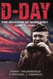 D-Day: The Invasion of Normandy, June 6, 1944