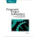 Pragmatic Project Automation - How to Build, Deploy and Monitor Java Applications (Pragmatic Starter Kit)