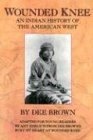 Wounded Knee (0805027009) by Brown, Dee