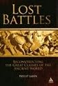 Lost Battles: Reconstructing the Great Clashes of the Ancient World