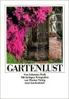 Gartenlust: F�nfzig Blumenst�cke und Anleitungen zur g�rtnerischen Kurzweil (insel taschenbuch)