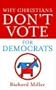 Why Christians Don't Vote For Democrats